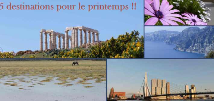 destination ou partirn au printemps vacances idées